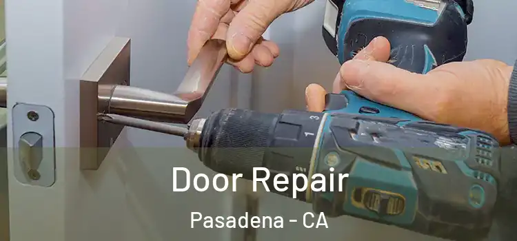 Door Repair Pasadena - CA