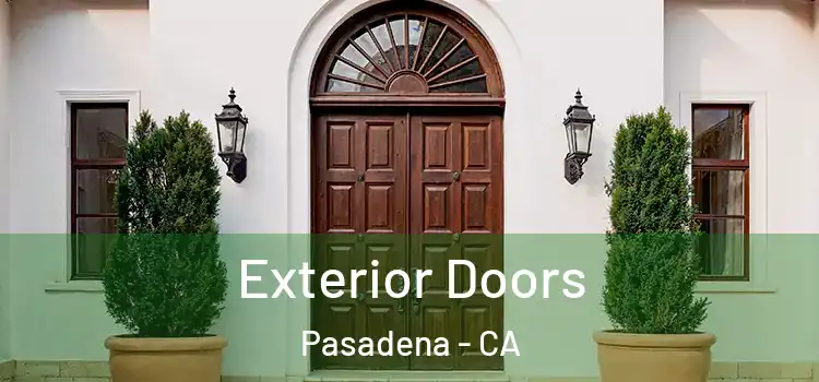 Exterior Doors Pasadena - CA