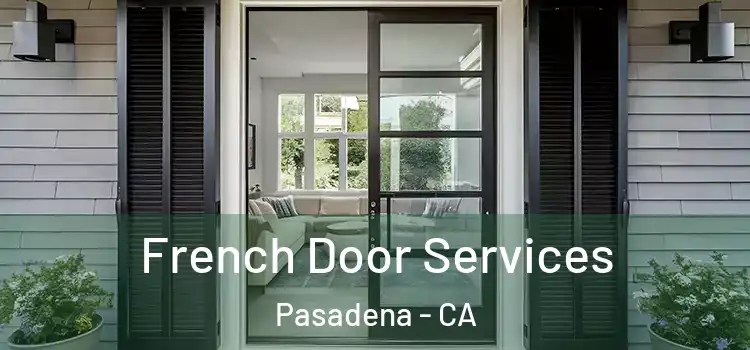 French Door Services Pasadena - CA