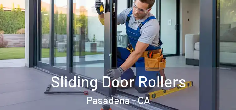 Sliding Door Rollers Pasadena - CA